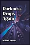 Darkness Drops Again