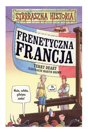 Frenetyczna Francja (Strrraszna Historia)