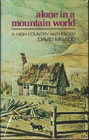Alone In A Mountain World; A High Country Anthology (Hardcover)