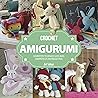CROCHET AMIGURUMI: diviértete tejiendo los más simpáticos muñequitos (TEJIDO AMIGURUMI nº 9) (Spanish Edition)