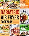Bariatric Air Fryer Cookbook by Kourla Boran