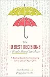 The 10 Best Decisions a Single Mom Can Make by Pam Farrel