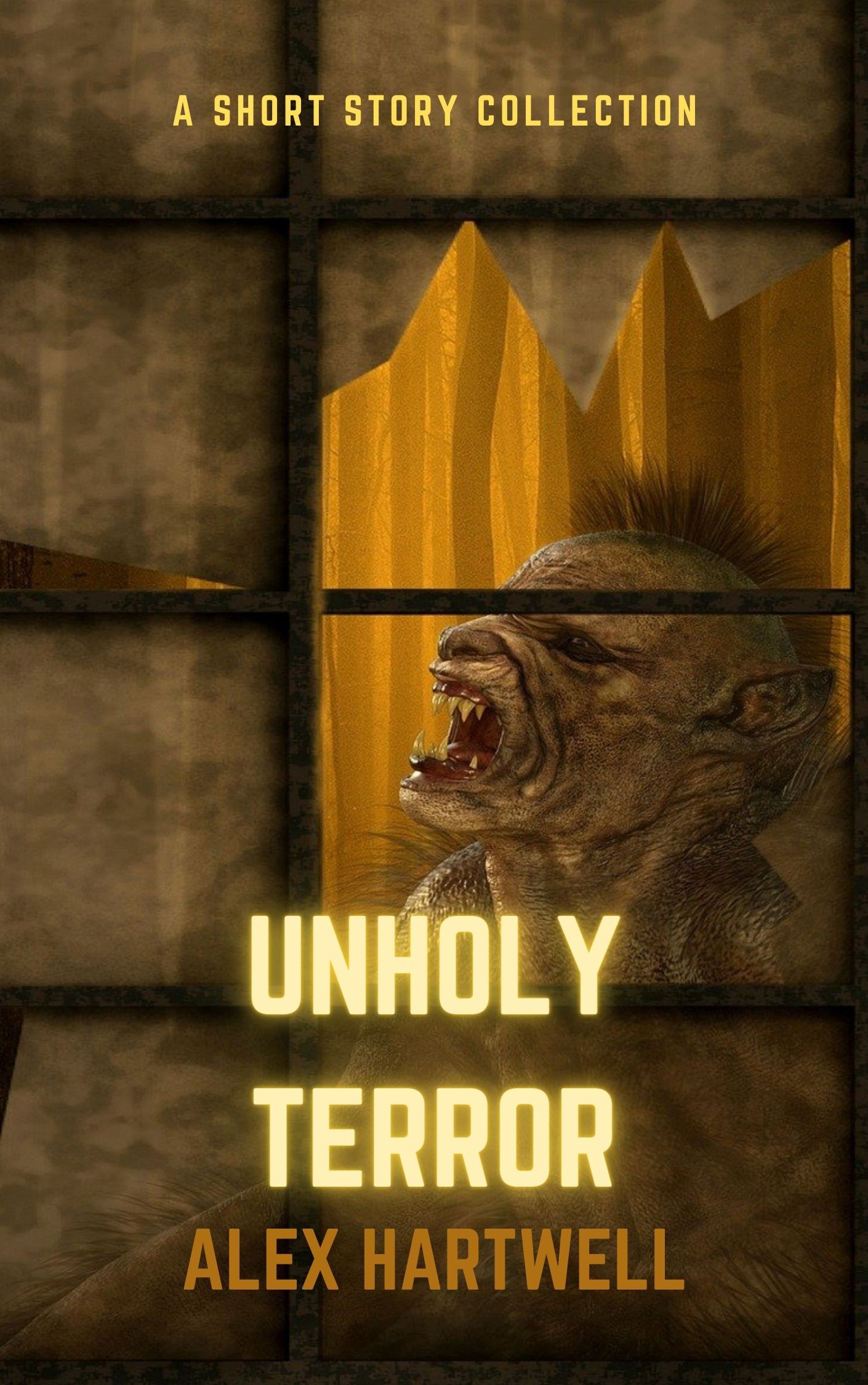 Unholy Terror: A Short Story Collection