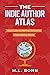 The Indie Author Atlas: Your Guide to the Five Continents of the Writing World (Author Level Up Book 8)