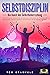 SELBSTDISZIPLIN - Die Kunst der Selbstbeherrschung by Tom Bramfeld