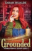 Grounded (Paranormal Penny Nicols #1)