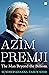 Azim Premji: The Man Beyond...
