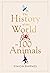 History of the World in 100 Animals