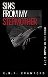 Sins from my Stepmother: In Plain Sight Sins from my Stepmother: In Plain Sight