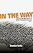 In the Way: Church As We Know It Can Be a Discipleship Movement (Again)