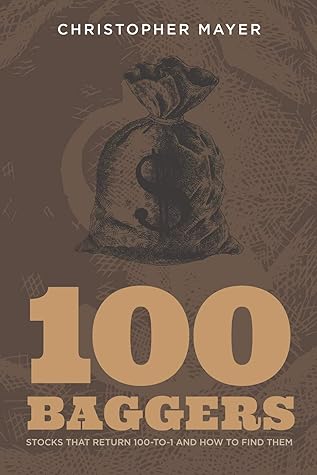 100 Baggers: Stocks that Return 100-to-1 and How to Find Them
