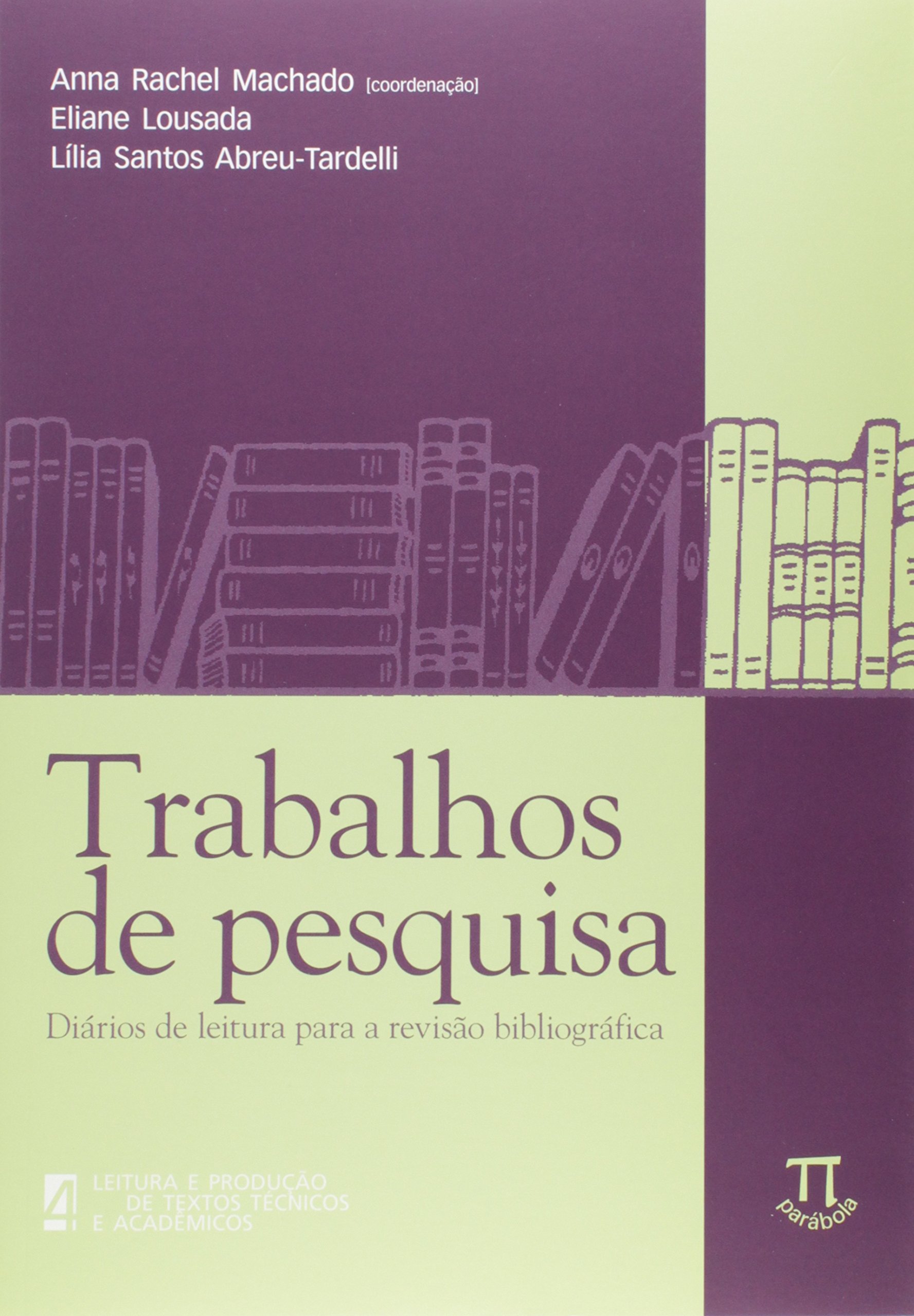 Trabalhos de pesquisa: diários de leitura para a revisão bibliografica