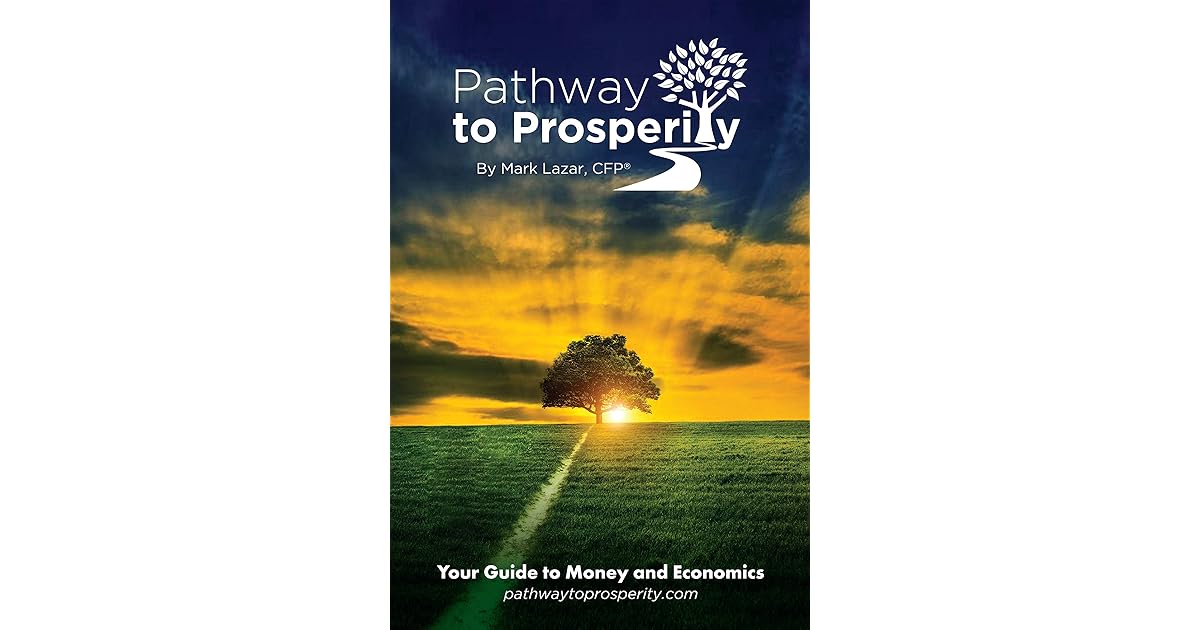 Pathway to Prosperity Your Guide to Money and Economics by Mark Lazar