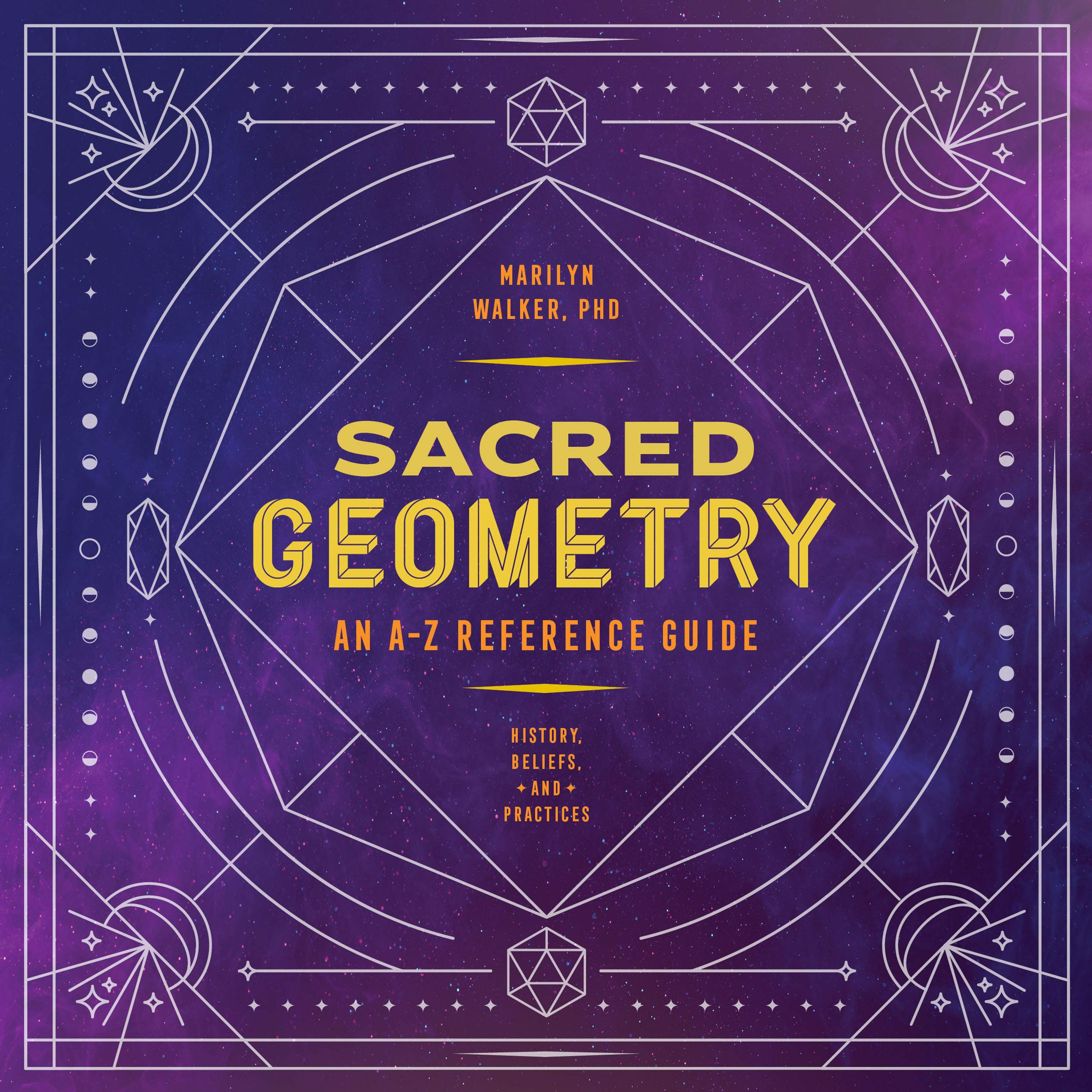 Sacred Geometry: An A-Z Reference Guide (Kindle Edition)