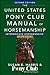 The United States Pony Club Manual Of Horsemanship Intermedia... by Susan E. Harris