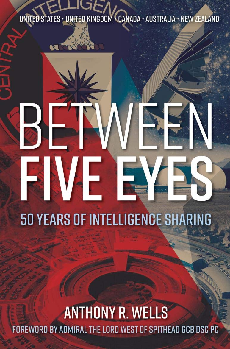 Between Five Eyes: 50 Years of Intelligence Sharing (Kindle Edition)