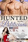 Hunted by the Politicians by Ryan Ramsay
