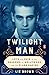 Twilight Man: Love and Ruin in the Shadows of Hollywood and the Clark Empire