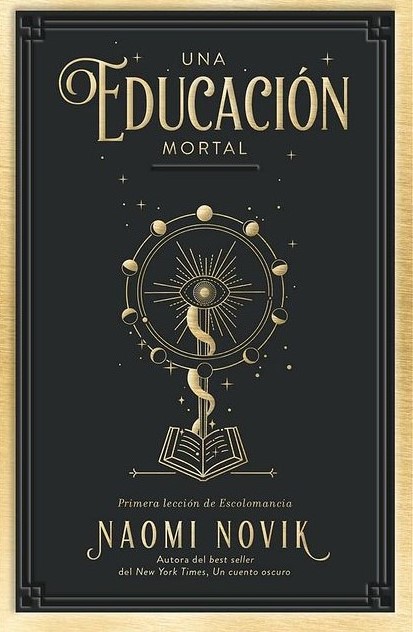 Una educación mortal (Escolomancia, #1)