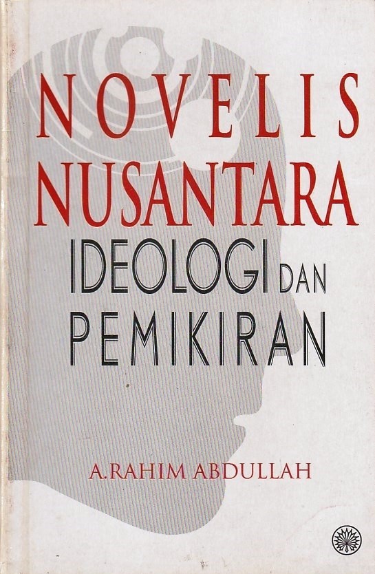 Novelis Nusantara: Ideologi Dan Pemikiran