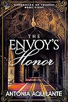 The Envoy's Honor (Chronicles of Tournai #8)