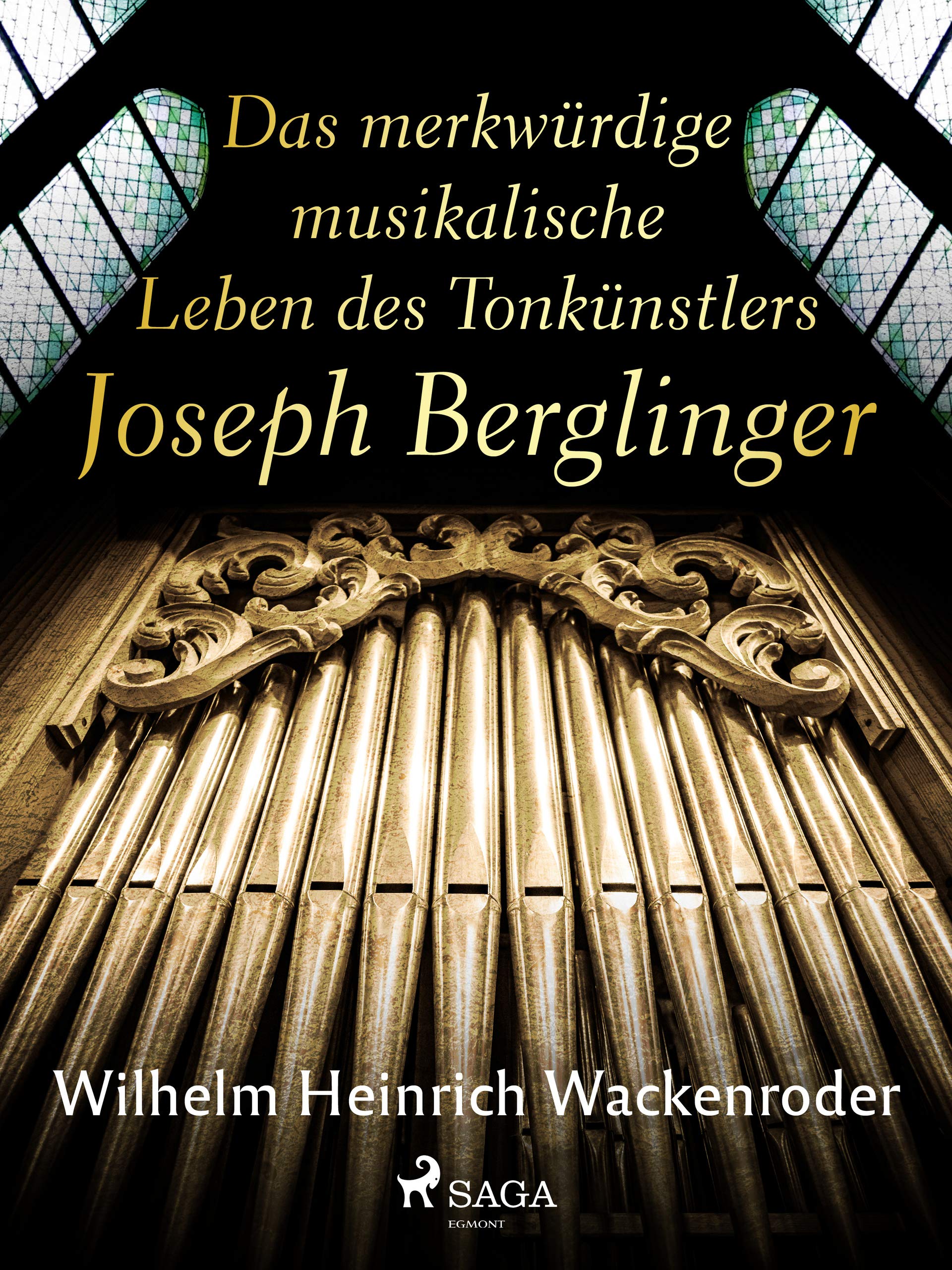 Das merkwürdige musikalische Leben des Tonkünstlers Joseph Berglinger (Kindle Edition)
