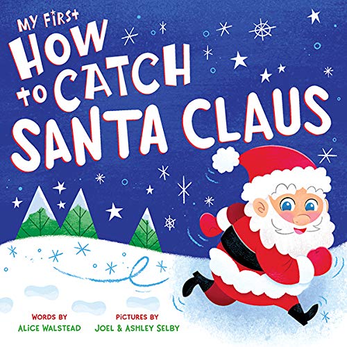 My First How to Catch Santa Claus: A Sweet Christmas Board Book for Toddlers (Kindle Edition)