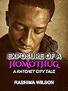Exposure of a HomoThug by Rashima Wilson