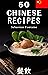 50 Chinese Recipes