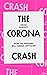 The Corona Crash: How the Pandemic Will Change Capitalism