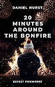 20 Minutes Around The Bonfire