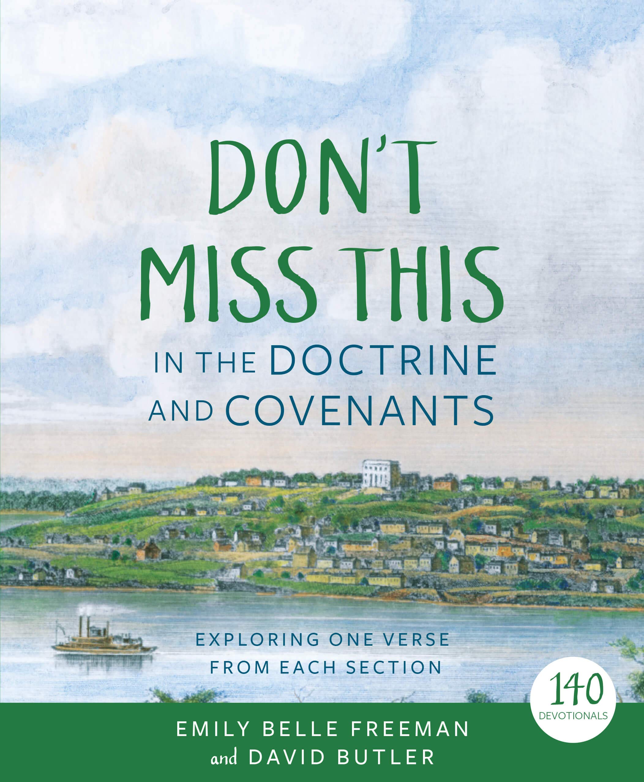 Don't Miss This in the Doctrine and Covenants: Exploring One Verse From Each Section (Kindle Edition)