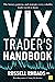 The VIX Trader's Handbook by Russell Rhoads