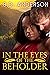In the Eyes of the Beholder by B.D.  Anderson
