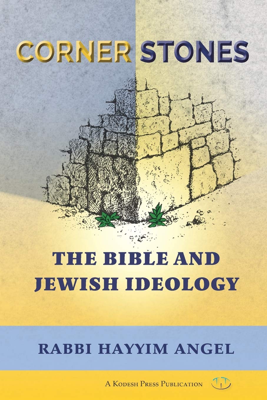 Cornerstones: The Bible and Jewish Ideology (Paperback)