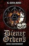 Diener des Ordens by C. Gina Riot