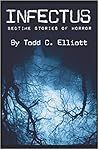 Infectus: Bedtime Stories of Horror Infectus: Bedtime Stories of Horror