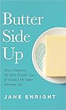 Butter Side Up: H...
