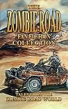 The Zombie Road Fan Fiction Collection by David A. Simpson