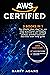 AWS CERTIFIED: 2 BOOKS IN 1...
