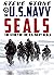 The U.S. Navy SEALs: : The ...