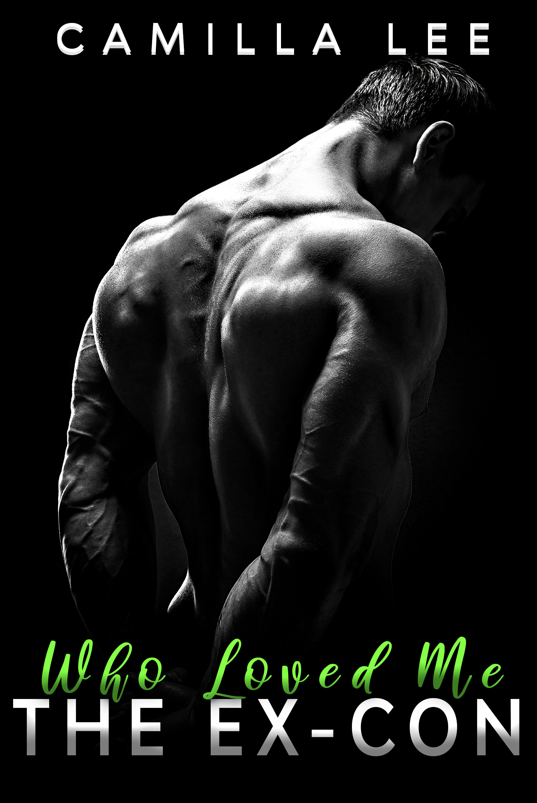 The Ex-Con Who Loved Me