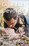 Daughter Devotion: Families joined in passionate love
