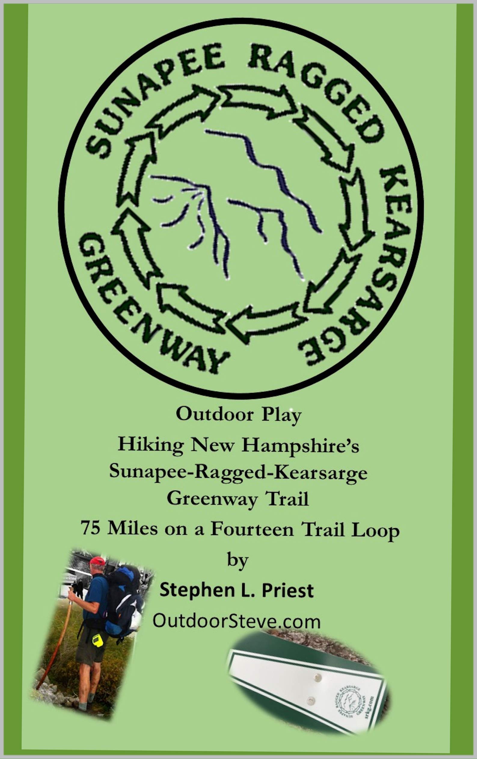 Outdoor Play Hiking New Hampshire’s Sunapee-Ragged-Kearsarge Greenway: 75 Miles on a Fourteen Trail Loop (Kindle Edition)