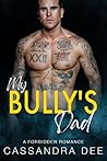 My Bully's Dad (The Forbidden Fun Series) #12 by Cassandra Dee