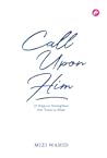 Call Upon Him: 21...