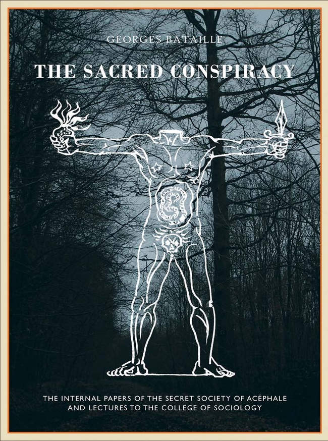 The Sacred Conspiracy: The Internal Papers of the Secret Society of Acéphale and Lectures to the College of Sociology (Hardcover)