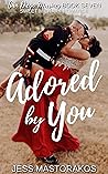 Adored by You by Jess Mastorakos