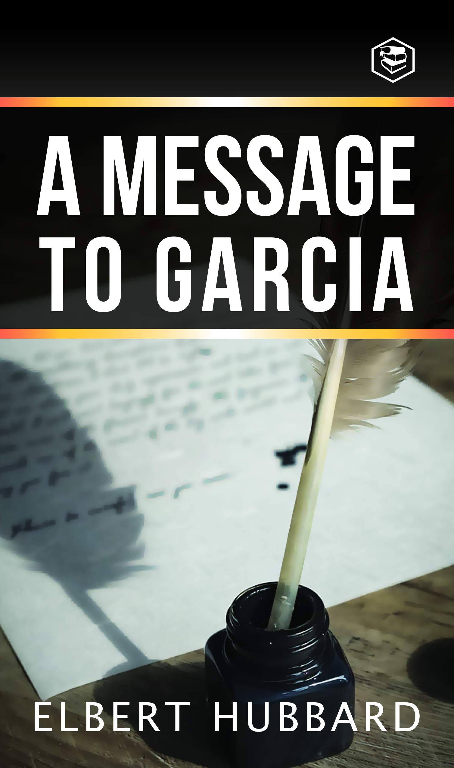 A Message To Garcia