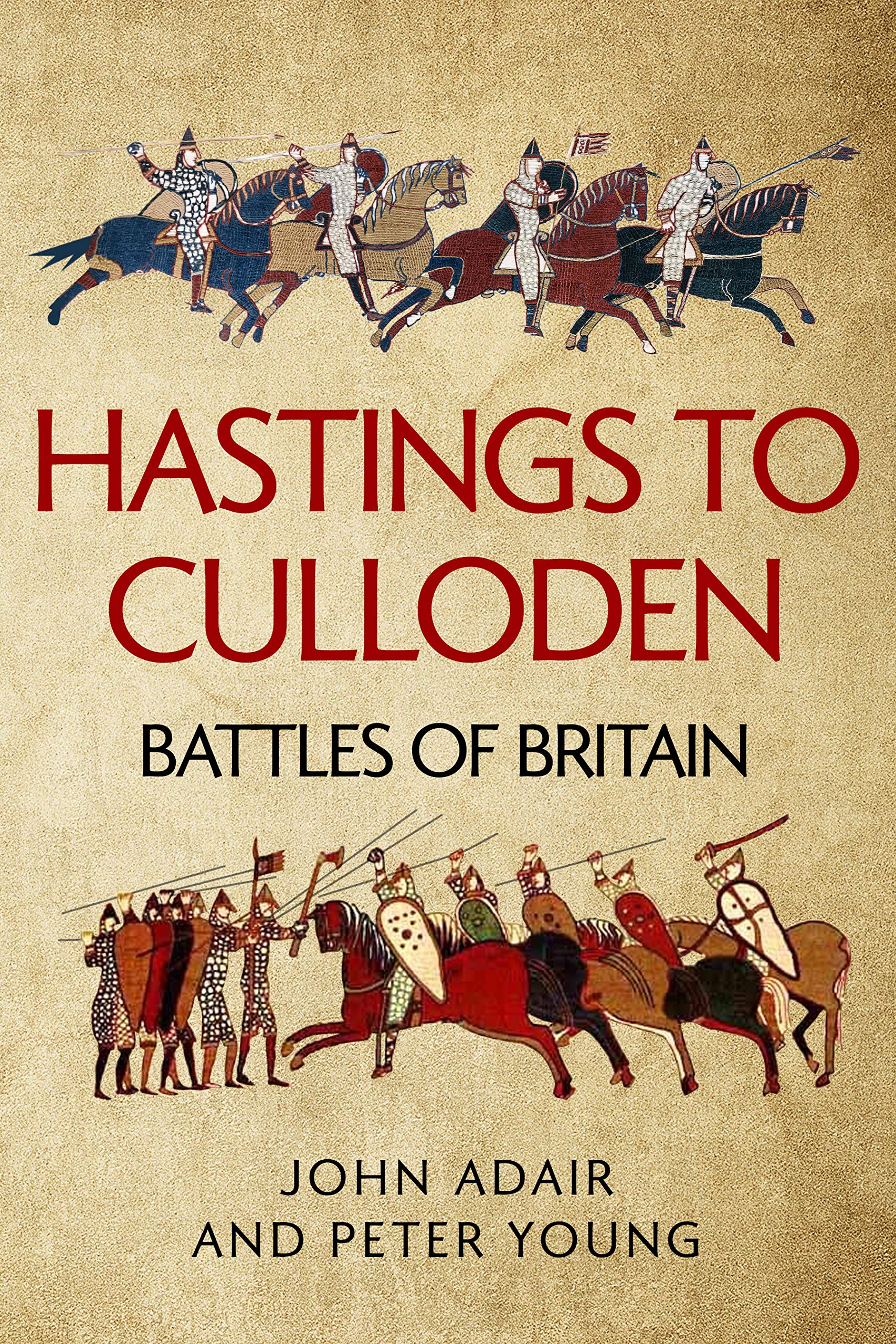 Hastings to Culloden: Battles of Britain (Kindle Edition)